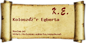 Koloszár Egberta névjegykártya